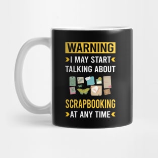 Warning Scrapbooking Scrapbook Scrapbooker Mug